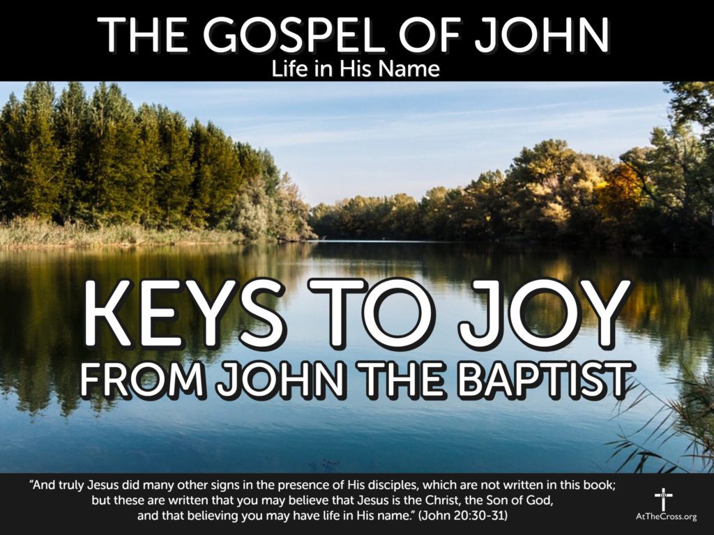 Keys to Joy from John the Baptist