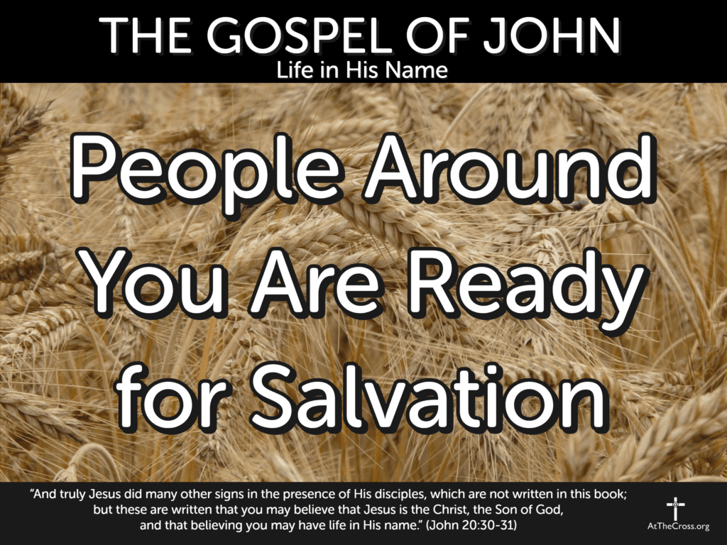 People Around You Are Ready for Salvation