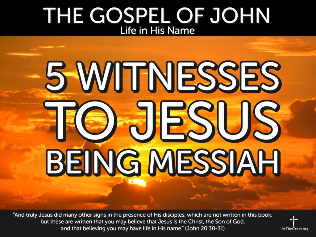 5 Witnesses to Jesus Being Messiah