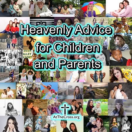Heavenly Advice For Children and Parents