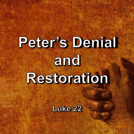 Peter's Denial and Restoration
