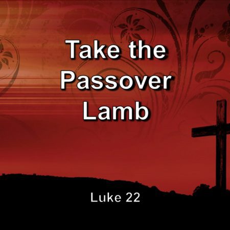 Take the Passover Lamb