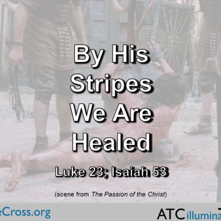 By His Stripes We Are Healed