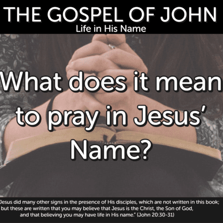 What Does it Mean to Pray in Jesus’ Name?