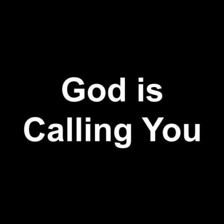 God is Calling You