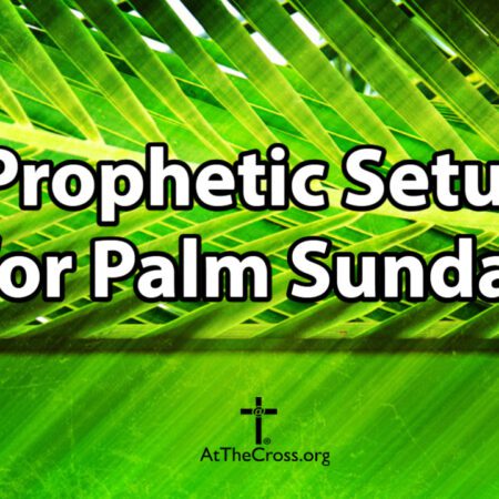 Prophetic Setup for Palm Sunday