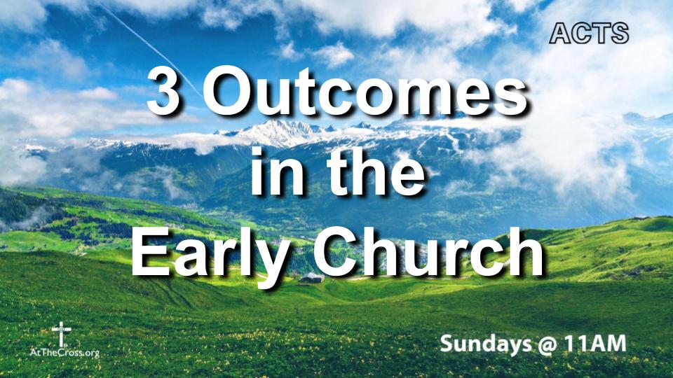 3 Outcomes in the Early Church