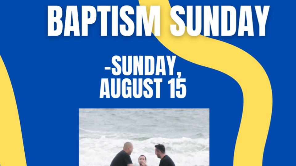 Baptism Sunday Summer 2021