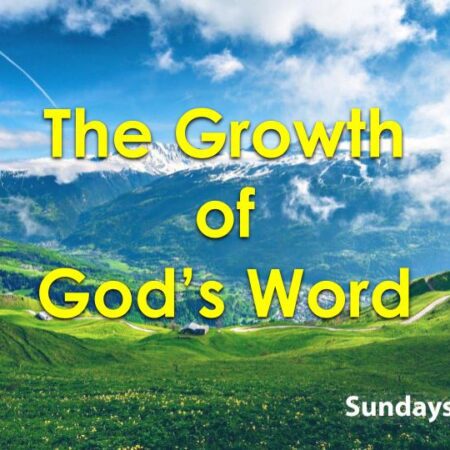 The Growth of God's Word
