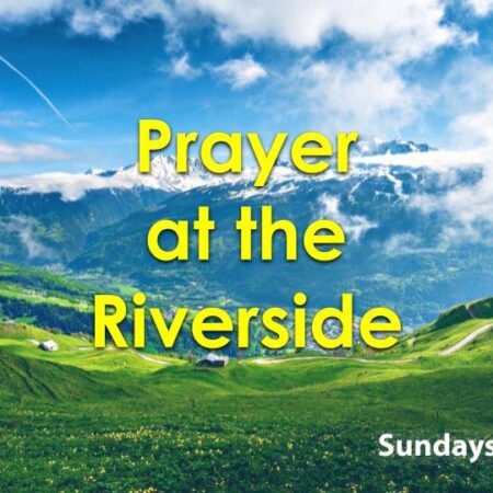 Prayer at the Riverside