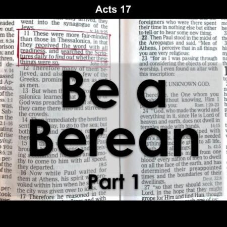 Be a Berean - part 1