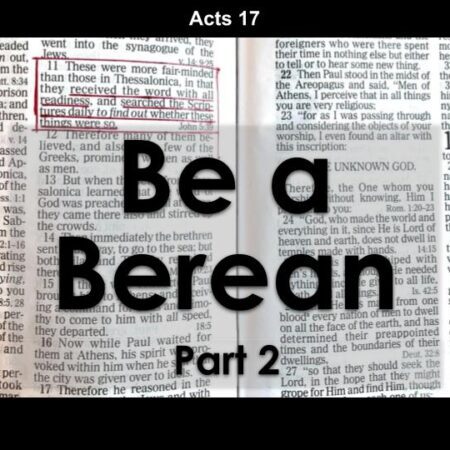 Be a Berean - part 5