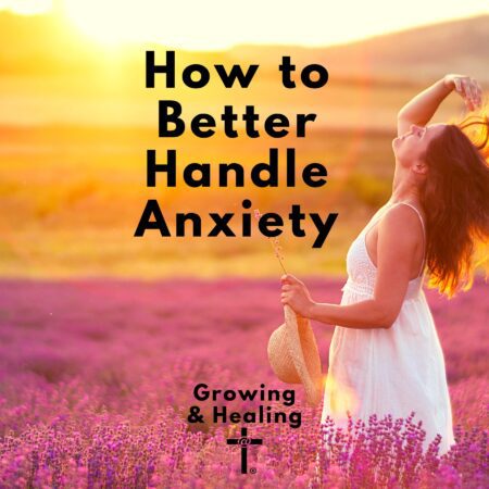 How To Better Handle Anxiety