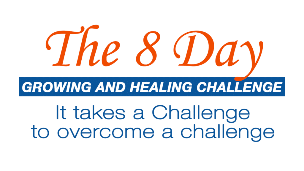 The 8 Day Growing and Healing Challenge