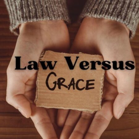 Law Versus Grace