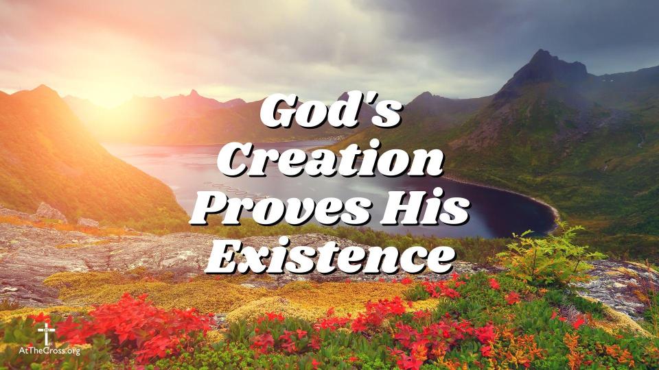 God's Creation Proves His Existence