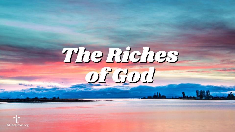 The Riches of God