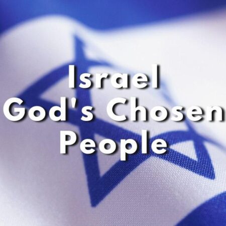 Israel God's Chosen People
