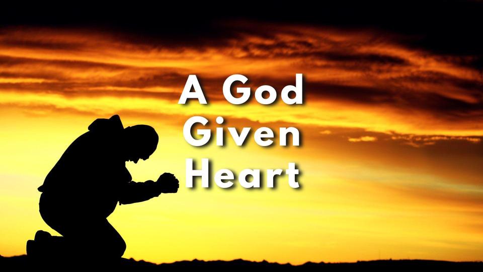 A God Given Heart
