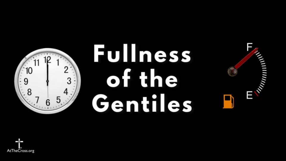 Fullness of the Gentiles