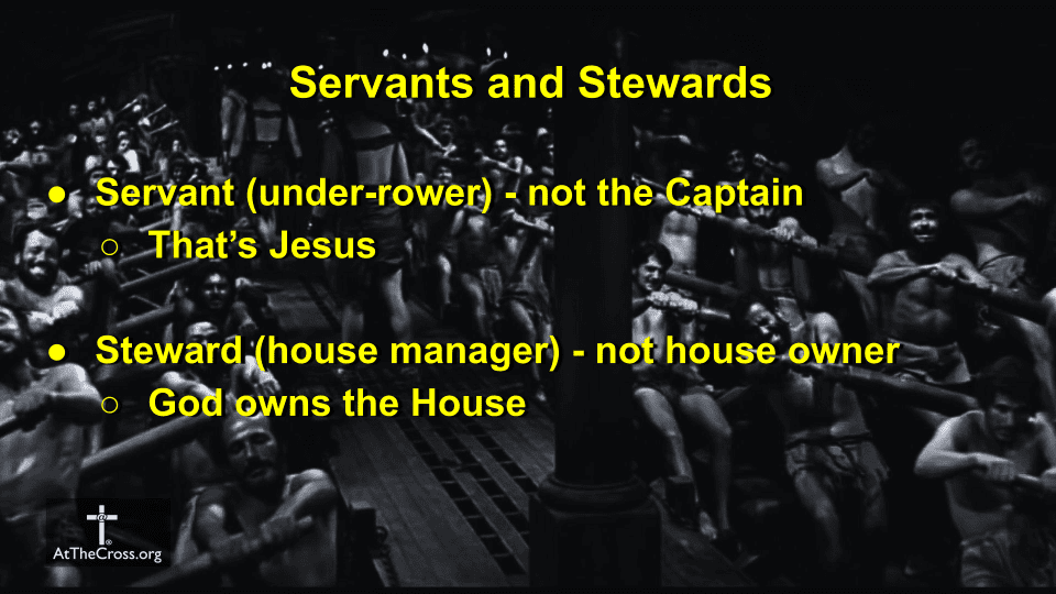 Servants and Stewards
