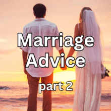 Marriage Advice part 2