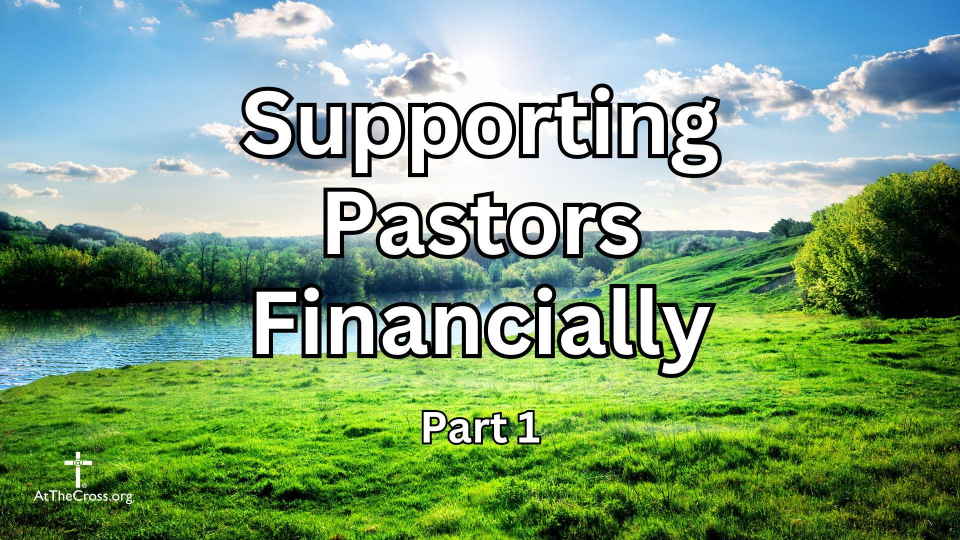 Supporting Pastors Financially - Part 1