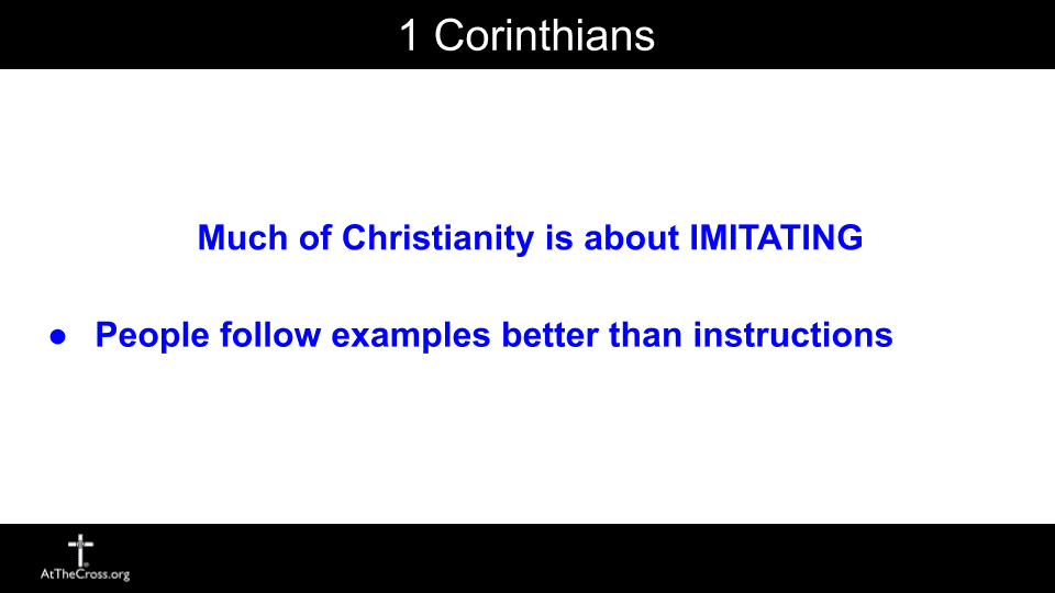 20241027 1 Corinthians 10 31 11 1 Imitate (3)