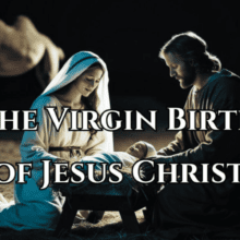 The Virgin Birth of Jesus Christ (Christmas 2024)