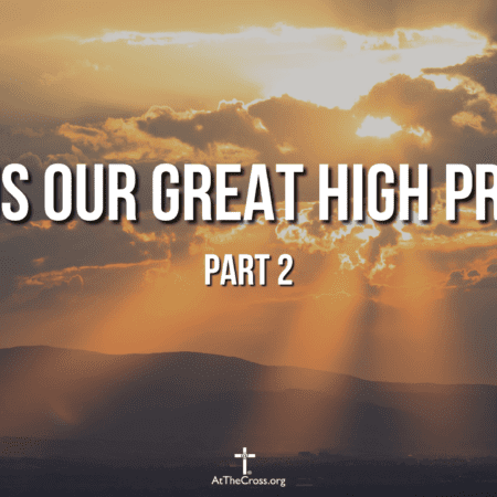 Jesus our Great High Priest Part 2 Sunday Service (1)