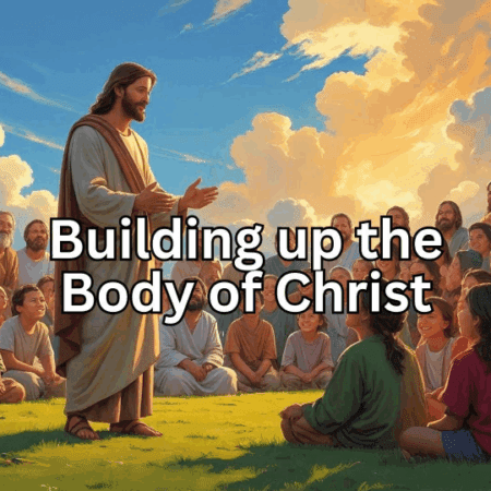 Building up the Body of Christ
