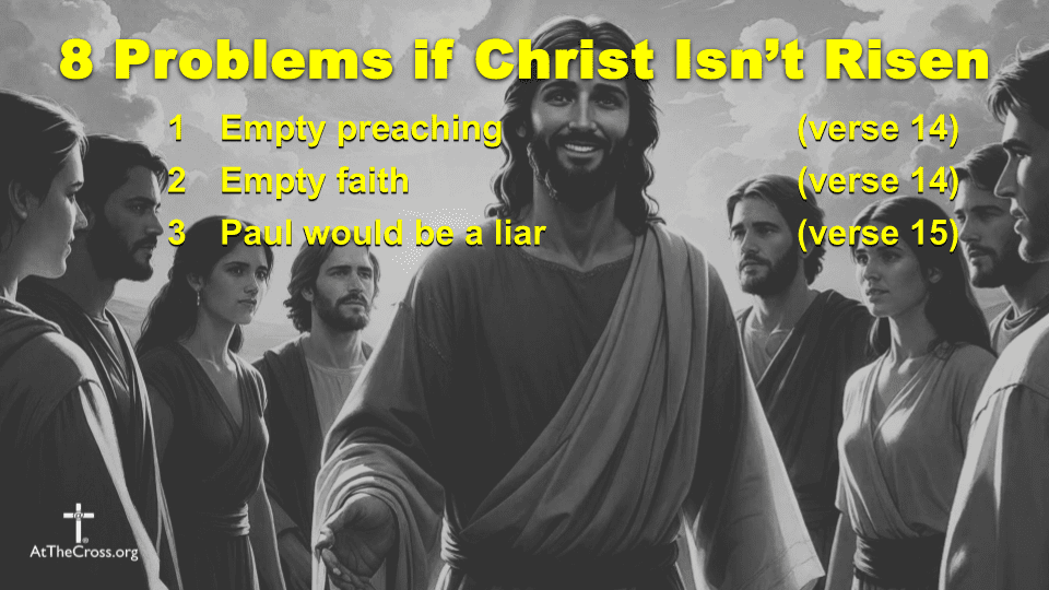 8 Problems if Christ Isn't Risen