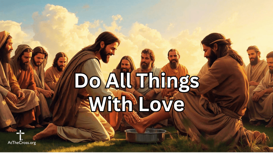 Do All Things With Love