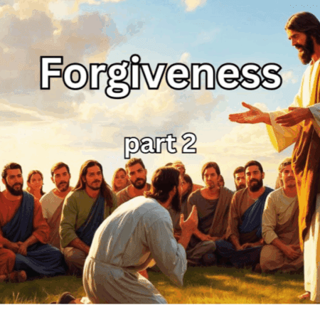Forgiveness part 2