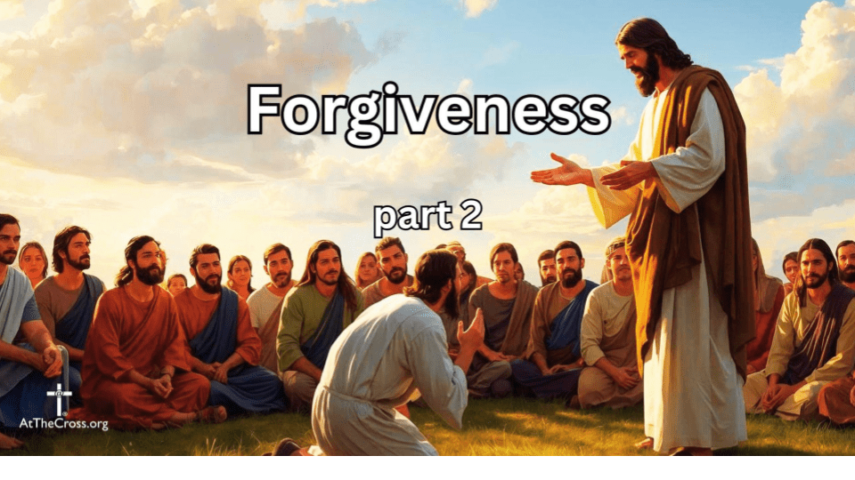 Forgiveness part 2