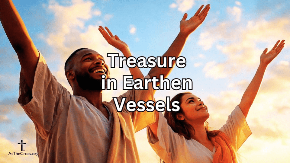 Treasure in Earthen Vessels