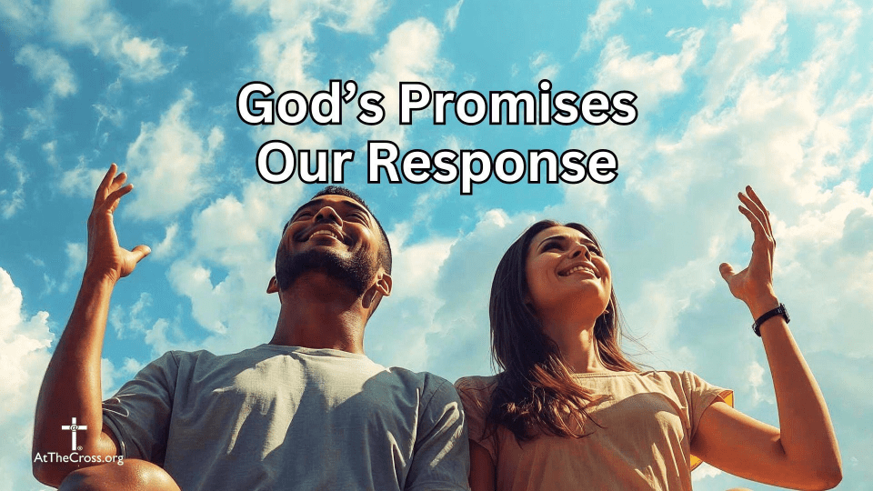 God’s Promises Our Response