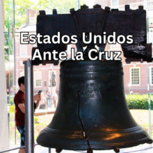 Estados Unidos Ante la Cruz